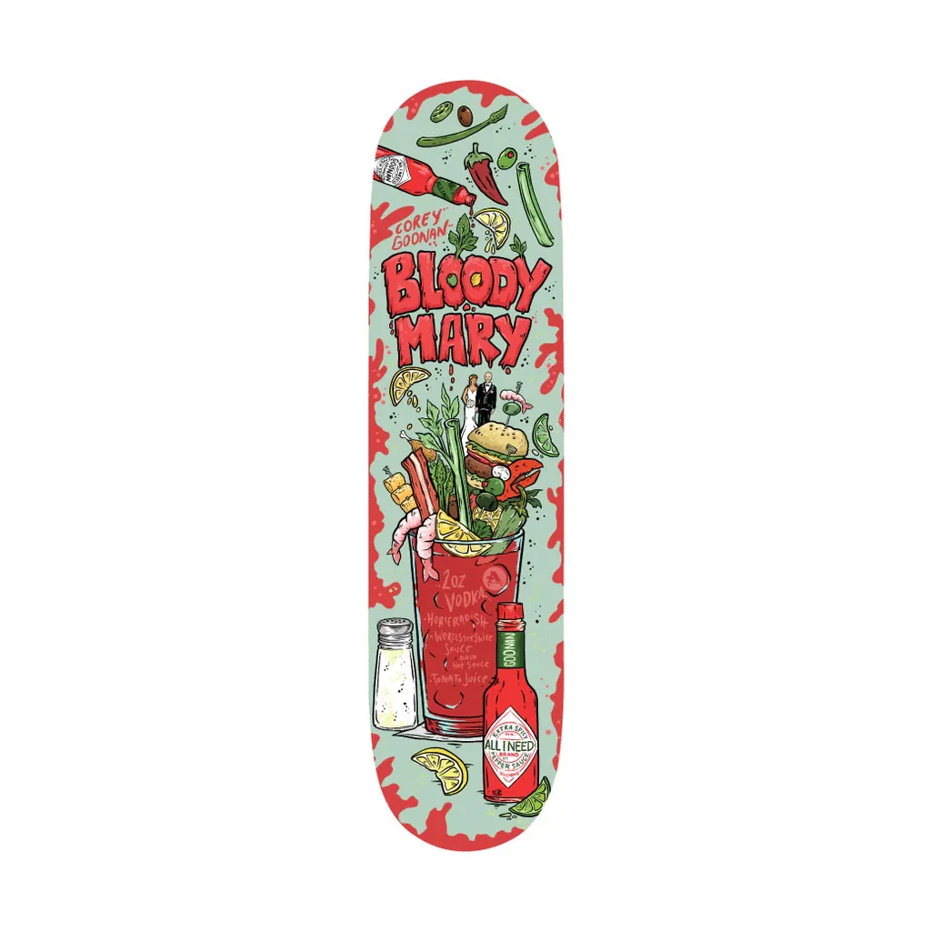 All I Need Deck Goonan Bloody Mary 8.3"